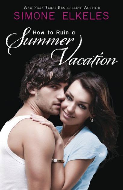 Read How To Ruin A Summer Vacation How To Ruin 1 By Simone Elkeles