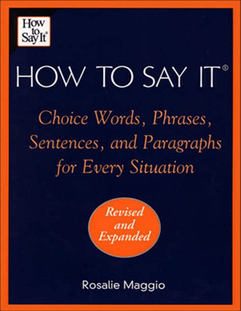 Download How To Say It Choice Words Phrases Sentences And Paragraphs For Every Situation By Rosalie Maggio