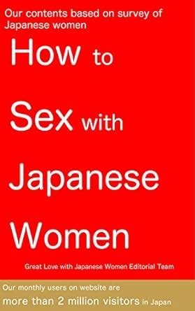 Read Online How To Sex With Japanese Women Our Contents Based On Survey Of Japanese Women By Great Love With Japanese Women Jp