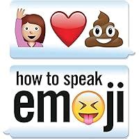 Read How To Speak Emoji By Fred Benenson