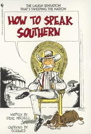 Read How To Speak Southern By Steve Mitchell