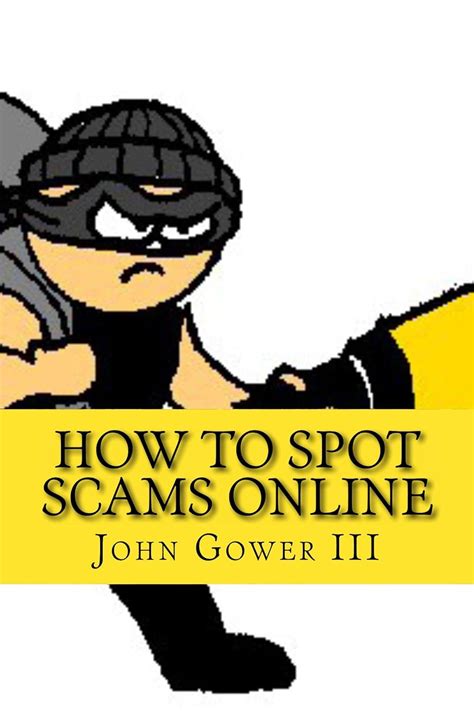 Read Online How To Spot Scams Online By John Gower Iii