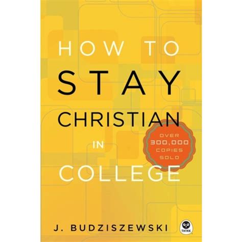 Read How To Stay Christian In College By J Budziszewski