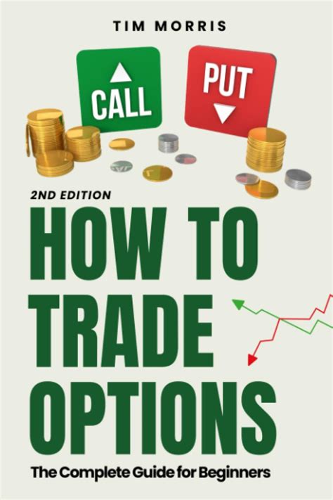 Full Download How To Trade Options The Complete Guide For Beginners By Tim Morris
