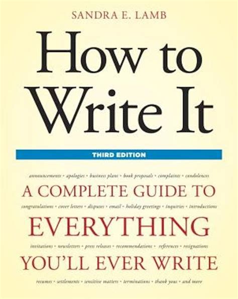 Read How To Write It A Complete Guide To Everything Youll Ever Write By Sandra   Lamb