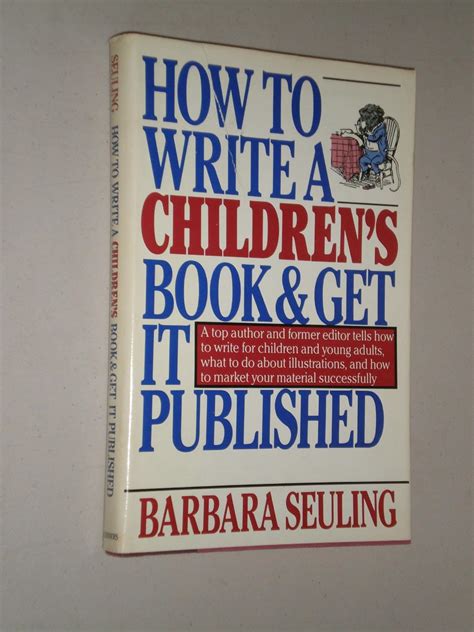 Read Online How To Write A Childrens Book And Get It Published By Barbara Seuling