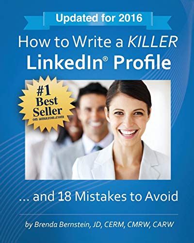 Download How To Write A Killer Linkedin Profile And 18 Mistakes To Avoid 2016 Edition 12Th Edition By Brenda Bernstein