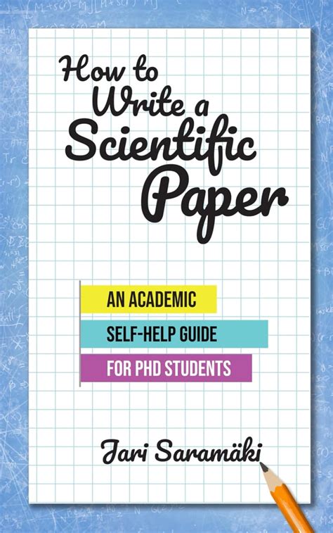 Download How To Write A Scientific Paper An Academic Selfhelp Guide For Phd Students By Saram