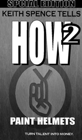 Read How2 Paint Motorcycle Helmet Murals How2 By Keith Spence