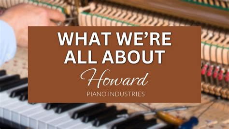 Howard Piano Industries - Home