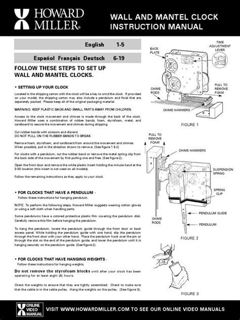 Howard miller manual. Instruction Manual - Quartz Clocks. 496990. Description +. Instruction Manual - Quartz Dual Chime Clocks. Share. Product specifications are subject to change without notice. All product imagery shown is for representative purposes only. Actual finishes, levels of distressing, wood grain, glass, mirrors, metals, and fabrics may vary. 