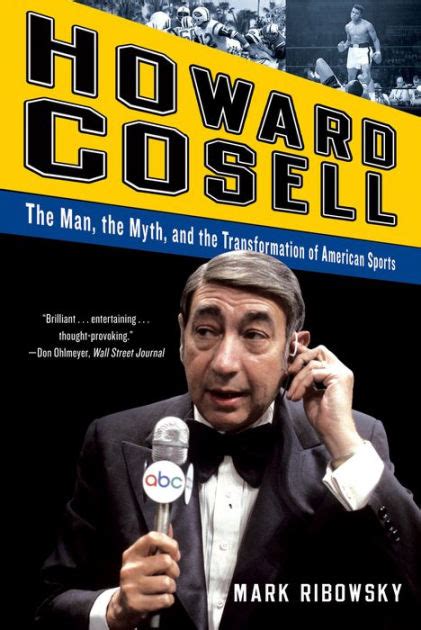 Full Download Howard Cosell The Man The Myth And The Transformation Of American Sports By Mark Ribowsky