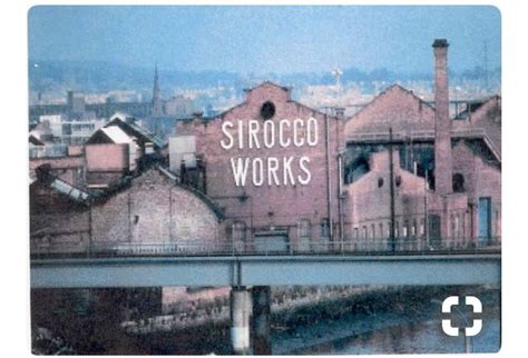 Howden sirocco.  Sirocco Works, officially Sirocco Engineering Works, was a Belfast-based ...