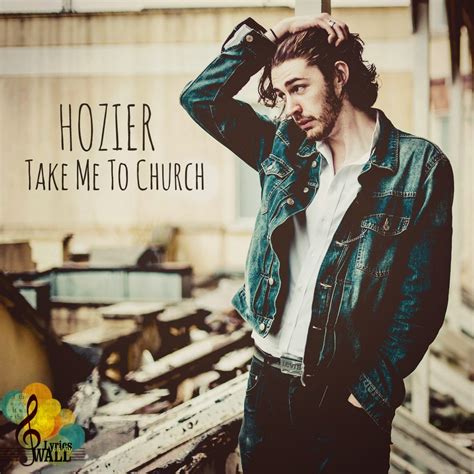 Hozier take me to church. Things To Know About Hozier take me to church. 