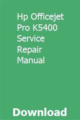 Hp officejet pro k5400 service repair manual. - Golf 4 cabriolet roof repair manual.
