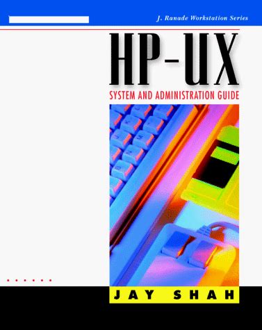 Hp ux system and administration guide j ranade workstation series. - Manuale del fuoribordo mariner 30 cv efi.