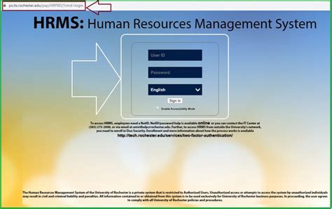 The Human Resources Management System of the University of Rochester is a private system that is restricted to Authorized Users. Unauthorized access or attempts to access the system by unauthorized individuals may result in civil and criminal liability and penalties.