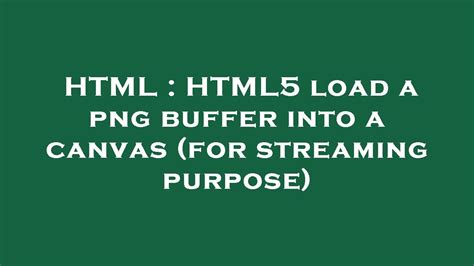 Html5 video buffer loader.  I have a Video.  It defines the meaning and structure of web con...