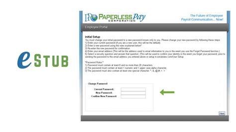 My Estub - Direct Acces To Income At My-Estub.com. https://www.myestub.net. Visit the My Estub portal in your browser at My Estub.com. A new page opens where you can see the employee portal menu below the Paperless Pay (PPC) logo. Click on this menu and the login page will open. This page contains username and password sections.