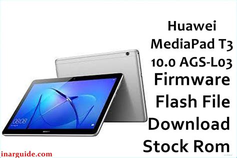 Huawei MediaPad T3 10.0 AGS-L03 Stock Firmware ROM (Flash …