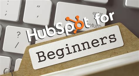HubSpot for beginners How to get started with HubSpot Marketing Hub