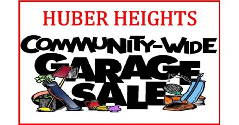 Huber heights community garage sale. The City of Huber Heights Community Wide Garage Sale takes place two times per year. When: October 13-16 (hours vary at each address) We encourage residents to participate and sign up if they would like to sell their unwanted items during the Community Wide Garage Sale. Registration and permits are not required during this time. 