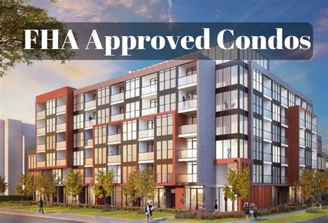 Showing FHA-Approved condominiums, town-homes, and walk-ups cl