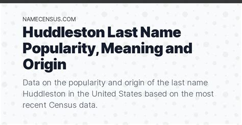 Huddleston Last Name Popularity, Meaning and Origin