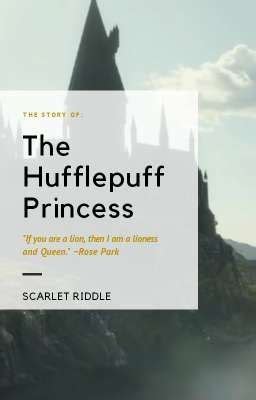Hufflepuff princess wattpad.  They were a bit worried at first, but eventually let he...