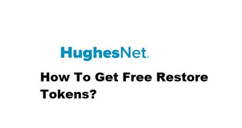 Hughesnet restore tokens. Thanks, Liz. This started Monday evening. I was used to applying restore tokens over the phone and figured it would take 3 minutes. I now have over three hours invested in this problem. I had two phone calls Monday night and thought it … 