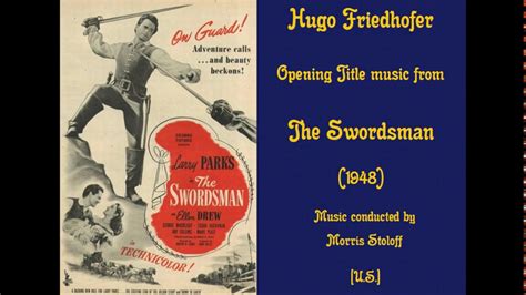 Hugo Friedhofer: The Swordsman (1948) - YouTube