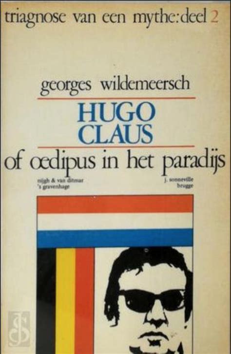 Hugo claus, of oedipus in het paradijs. - Un'indagine estrema del commissario lupo belacqua.
