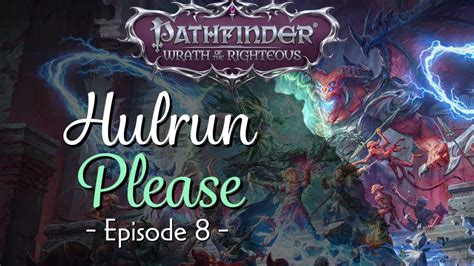 Hulrun pathfinder wrath of the righteous. Ramien and Hulrun both are going through a disagreement and your task is to settle their conflict. A shocking twist takes place as Hulrun tells you to kill Ramien in Wrath of the Righteous ... 