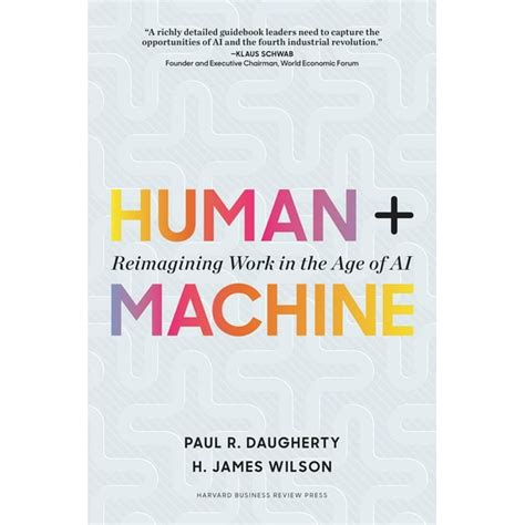 Human + Machine: Reimagining Work in the Age of AI Hardcover