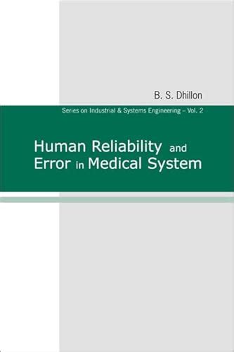 Human Reliability And Error In Medical System