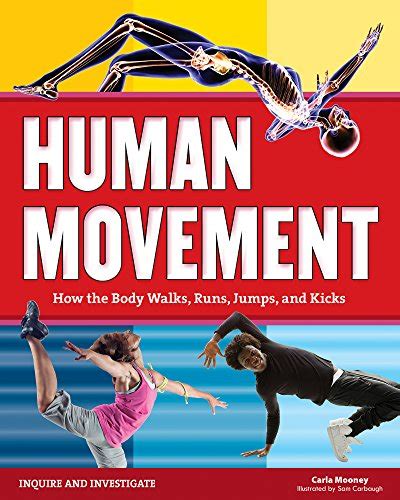 Human movement how the body walks runs jumps and kicks inquire and investigate. - The cottage rules an owners guide to the rights and responsibilities of sharing recreational property self counsel.