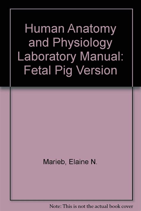 Read Human Anatomy  Physiology Laboratory Manual Fetal Pig Version By Elaine N Marieb