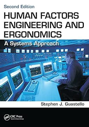 Full Download Human Factors Engineering And Ergonomics A Systems Approach Second Edition By Stephen J Guastello