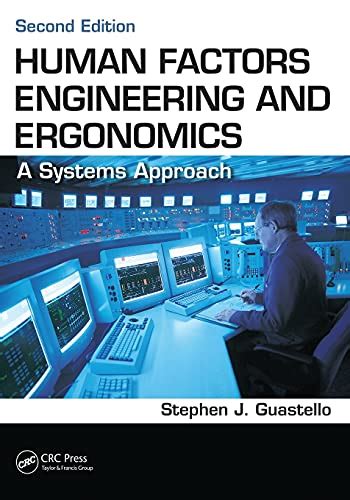 Full Download Human Factors Engineering And Ergonomics A Systems Approach Second Edition By Stephen J Guastello