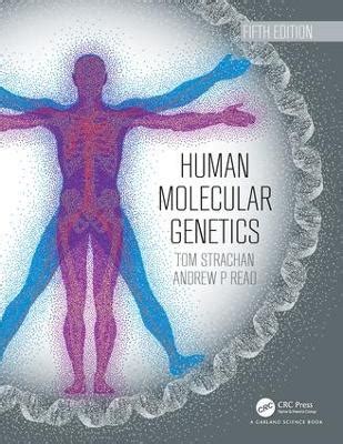 Read Online Human Molecular Genetics By Tom Strachan