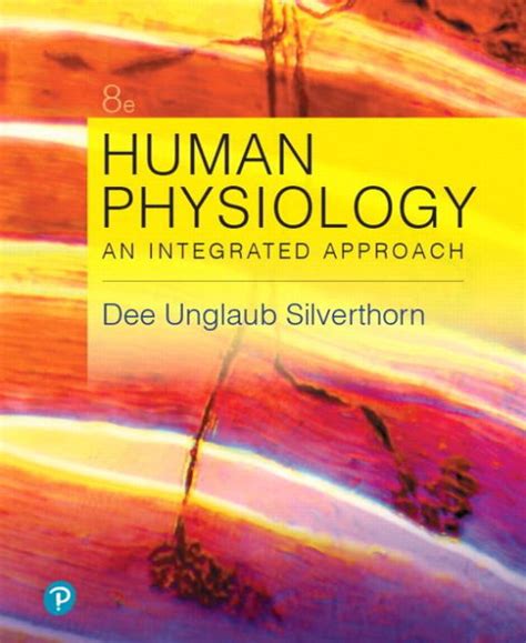 Download Human Physiology An Integrated Approach By Dee Unglaub Silverthorn