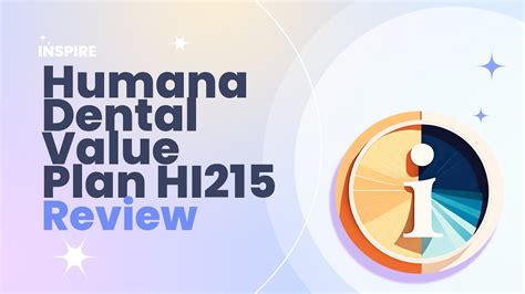 The Humana Dental Value Plan HI215 plan enables you to take better care of your teeth, and you may pay less doing so: 100% coverage for many preventive procedure. Most …. 