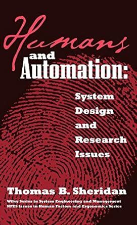 Full Download Humans And Automation System Design And Research Issues By Thomas B Sheridan
