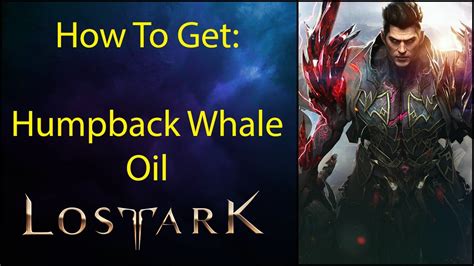 Humpback whale oil lost ark. Lost Ark Codex - the most complete and up to date database for the game! 