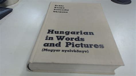 Hungarian in words and pictures a textbook for foreigners magyar nyelvkonyv. - Mercury 25hp 2 stroke outboard repair manual 1995.