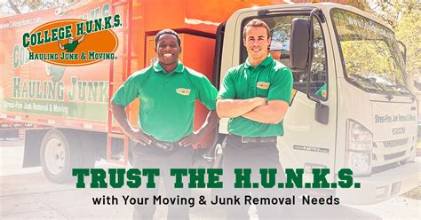 Hunks moving. Moving. Junk Removal/. Donation Pickup. Labor. (Packing, Loading, Un-Loading) Get Started - College H.U.N.K.S. Hauling Junk & Moving is a local moving company that also offers junk removal, packing, loading, and more. Request your free estimate today! 