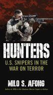 Hunters: U.S. Snipers in the War on Terror: Afong, Milo S ...