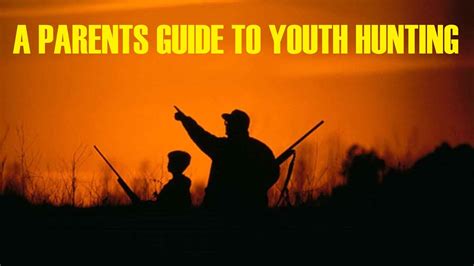 Hunting Parents Guide