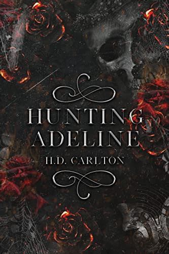 Hunting adeline pdf. Jan 28, 2022 · Hunting Adeline (Cat and Mouse Duet Book 2) Kindle Edition. by H. D. Carlton (Author) Format: Kindle Edition. 4.5 81,355 ratings. Book 2 of 2: Cat and Mouse Duet. #1 Best Seller in New Adult & College Romance. See all formats and editions. AN AMAZON TOP 50 BESTSELLER! The conclusion to the Cat and Mouse Duet is here... 