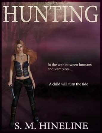 Read Hunting The Hunting Saga 1 By Sm Hineline